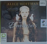 The Dovekeepers written by Alice Hoffman performed by Aya Cash, Tovah Feldshuh, Jessica Hecht and Heather Lind on Audio CD (Unabridged)